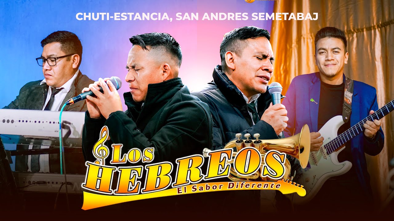 LOS HEBREOS 🔥 ALABANZAS DE BENDICIÓN 🙌🕊️ Chuti-Estancia, San Andrés Semetabaj 🔴