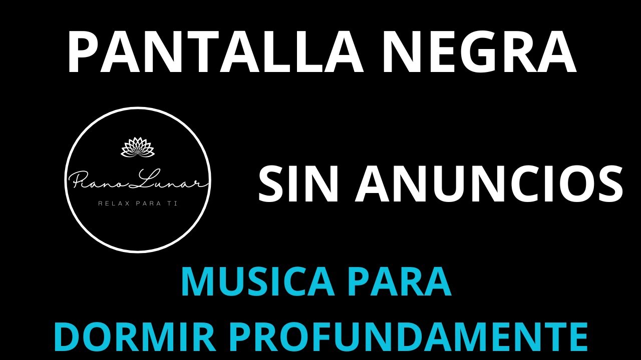 Duerme en Minutos 😴 | Música de Piano Suave para Sueño Profundo . SIN ANUNCIOS. PANTALLA NEGRA.