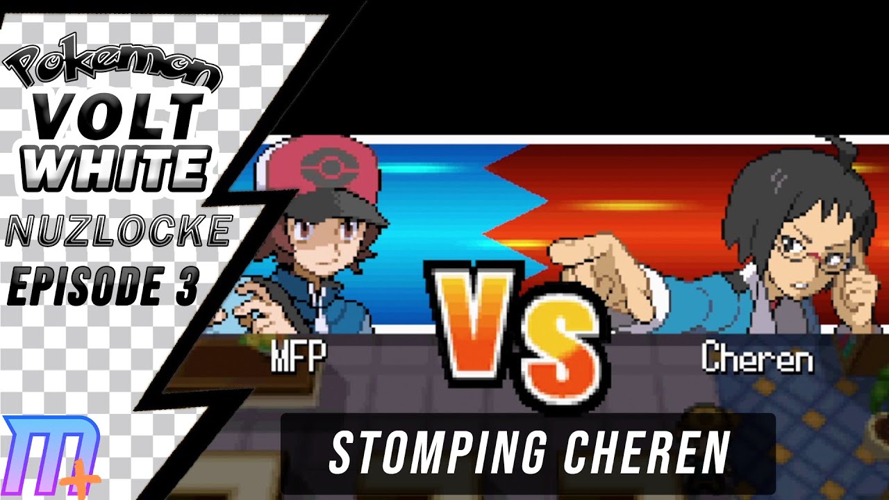 Stomping Cheren - Pokemon Volt White Nuzlocke EP3