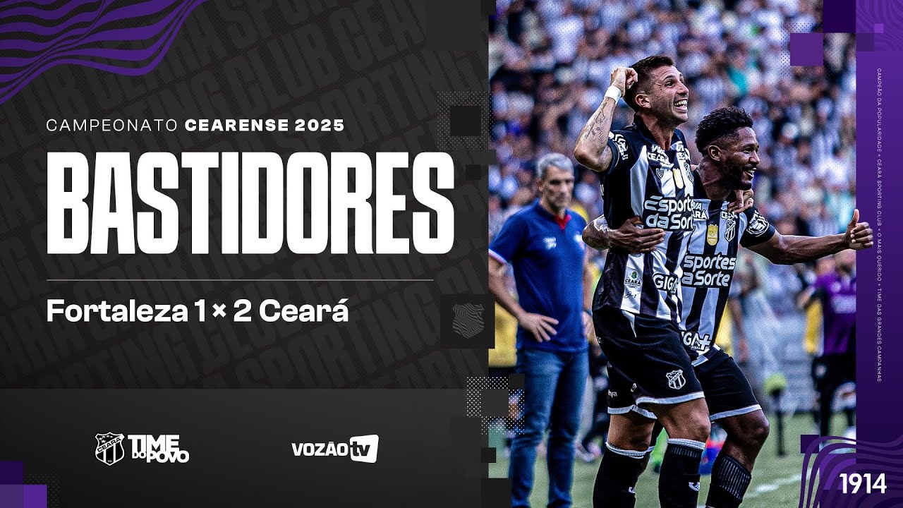 Bastidores | Fortaleza 1 x 2 Ceará