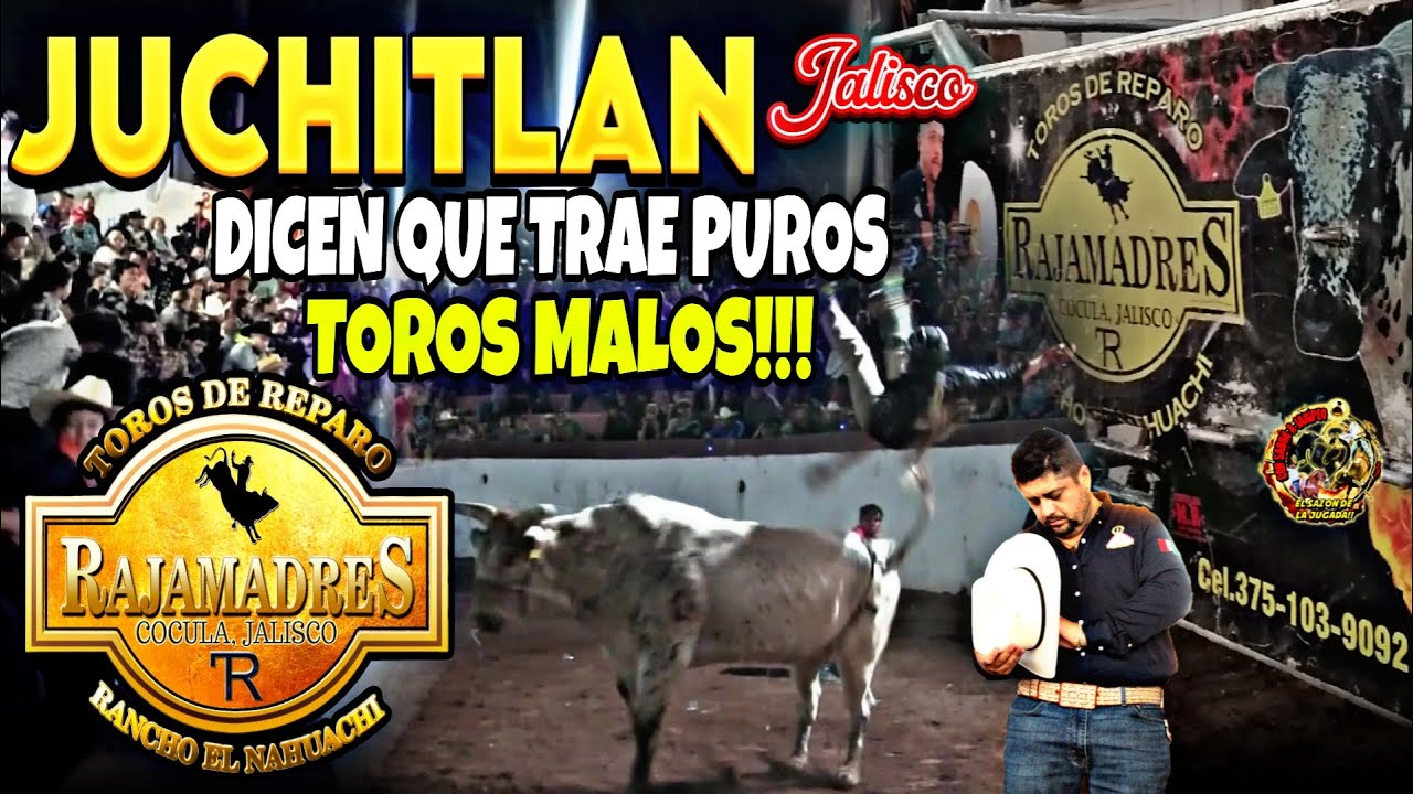 ‼️DICEN QUE ESTA GANADERIA TRAE TOROS MALOS‼️ RANCHO EL NAHUACHI LOS RAJAMADRES EN JUCHITLAN JALISCO
