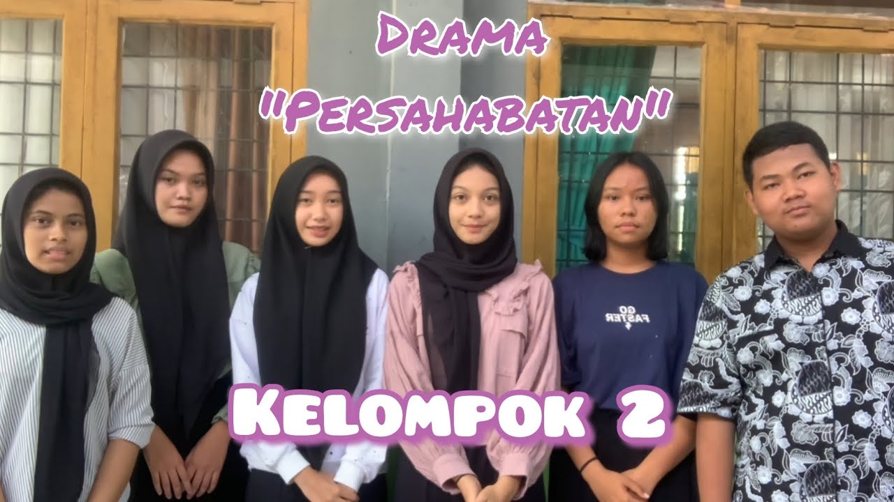 DRAMA "PERSAHABATAN" || KELOMPOK 2 , XI MIPA 4