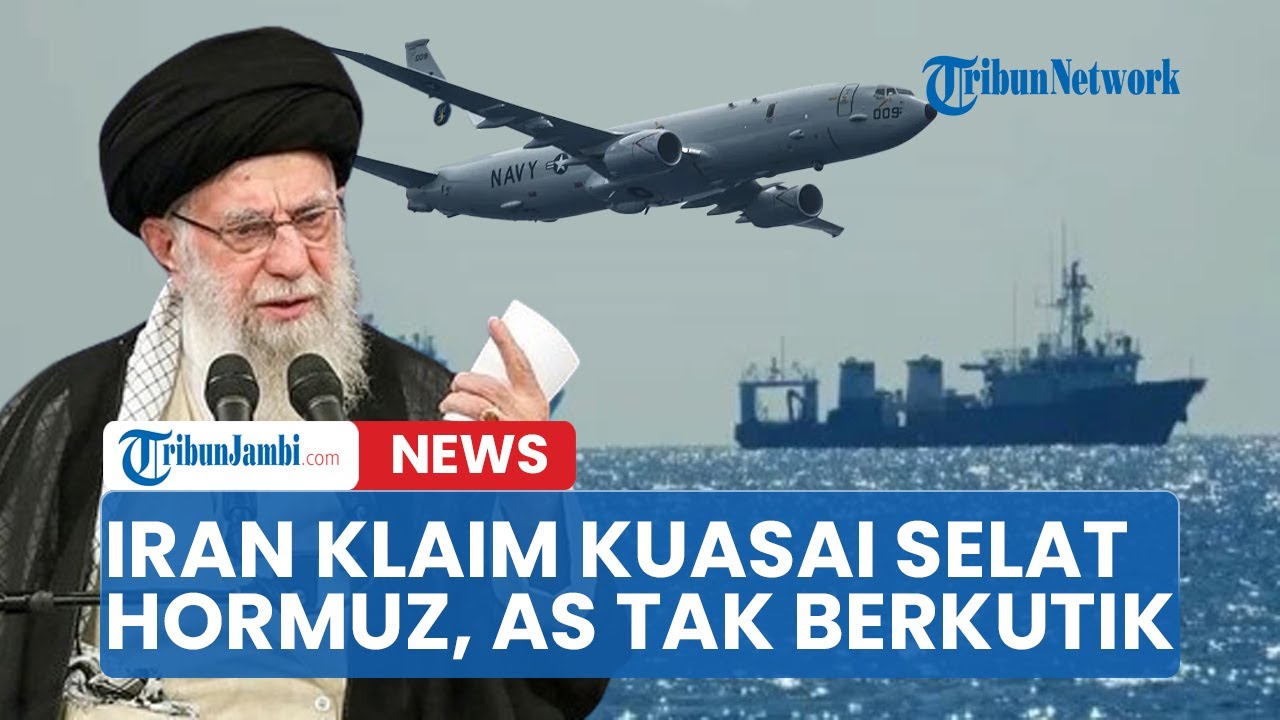 🔴Iran Makin Berani Lawan AS, Militer Teheran Klaim Kuasai Wilayah Hormuz Tempat Armada Trump Datang