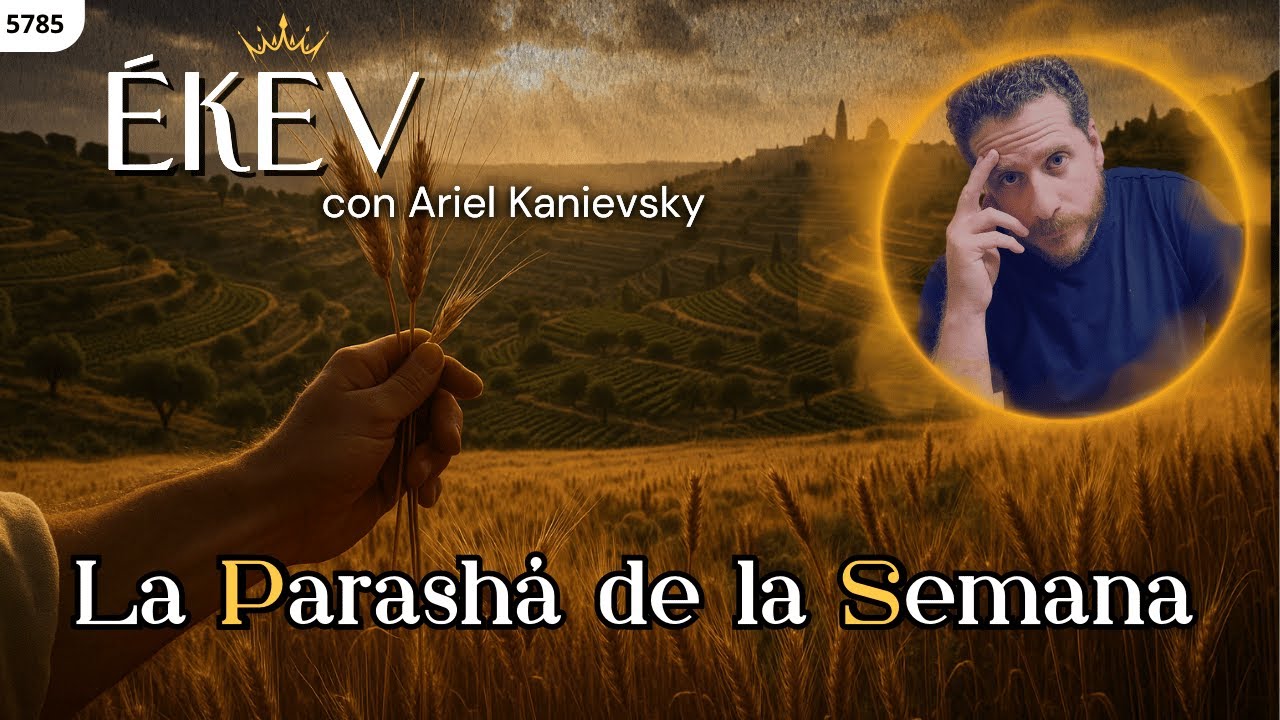 La Inseparable Conexión entre el Pueblo Judío y la Tierra de Israel | ÉKEV | Parashá de la Semana