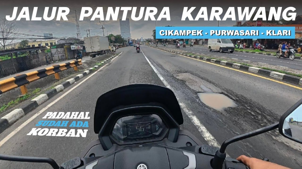 KONDISI JALAN TERKINI JALUR PANTURA KARAWANG | PART 6
