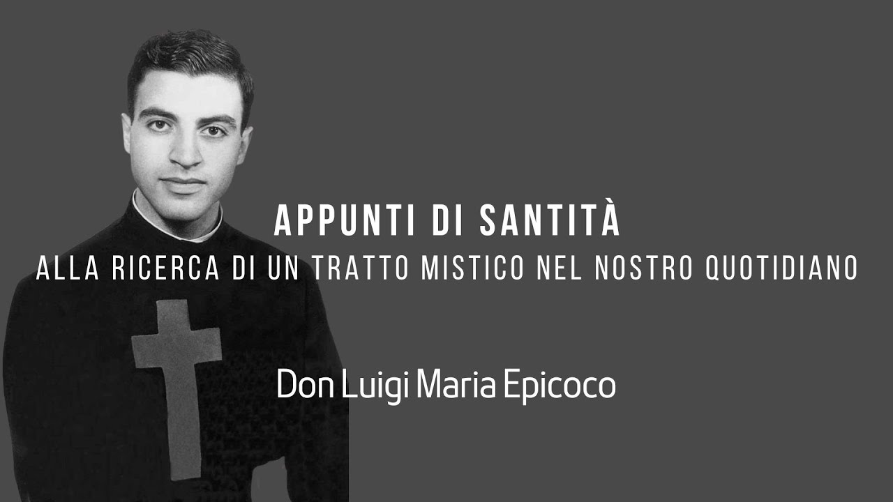 Appunti di santità: alla ricerca di un tratto mistico nel nostro quotidiano- Don Luigi Maria Epicoco
