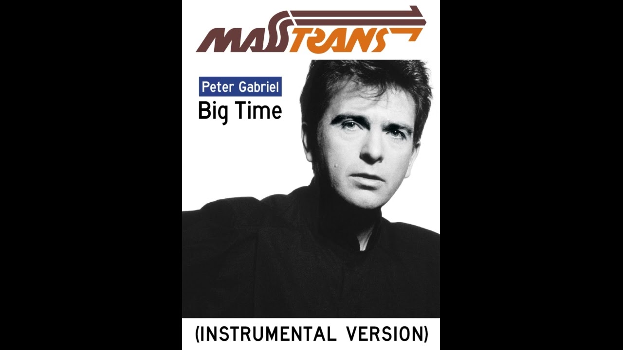 Peter Gabriel - Big Time (INSTRUMENTAL VERSION)