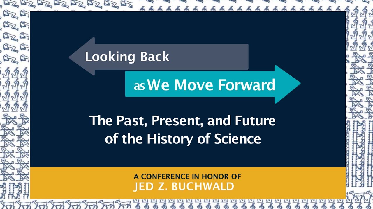 Looking Back as We Move Forward: Welcome - J. Rosenthal, J. Heilbron - 4/26/2019