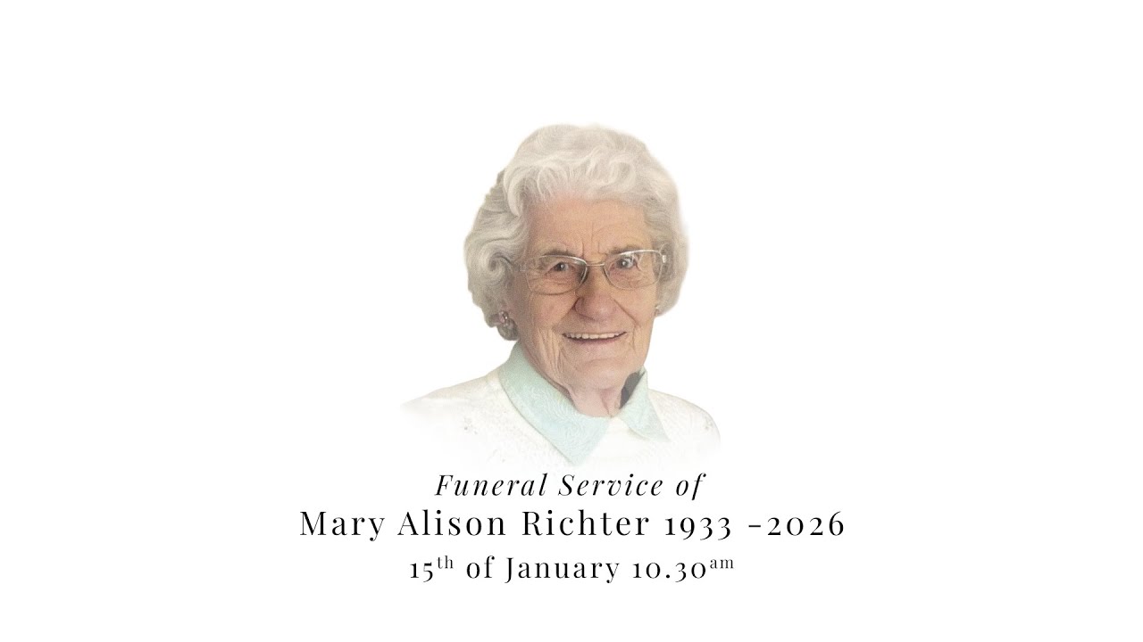 The Funeral Service of Mary Alison Richter | 10.30am 15th of January 2026