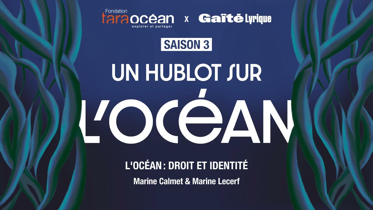 L’Océan : Droit et identité, Saison 3 Episode 3 | Un hublot sur l'Océan