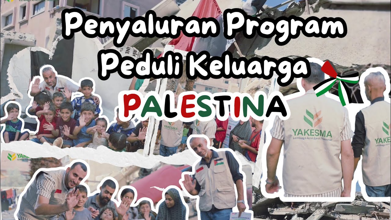Penyaluran Program Peduli Keluarga Palestina #YAKESMA