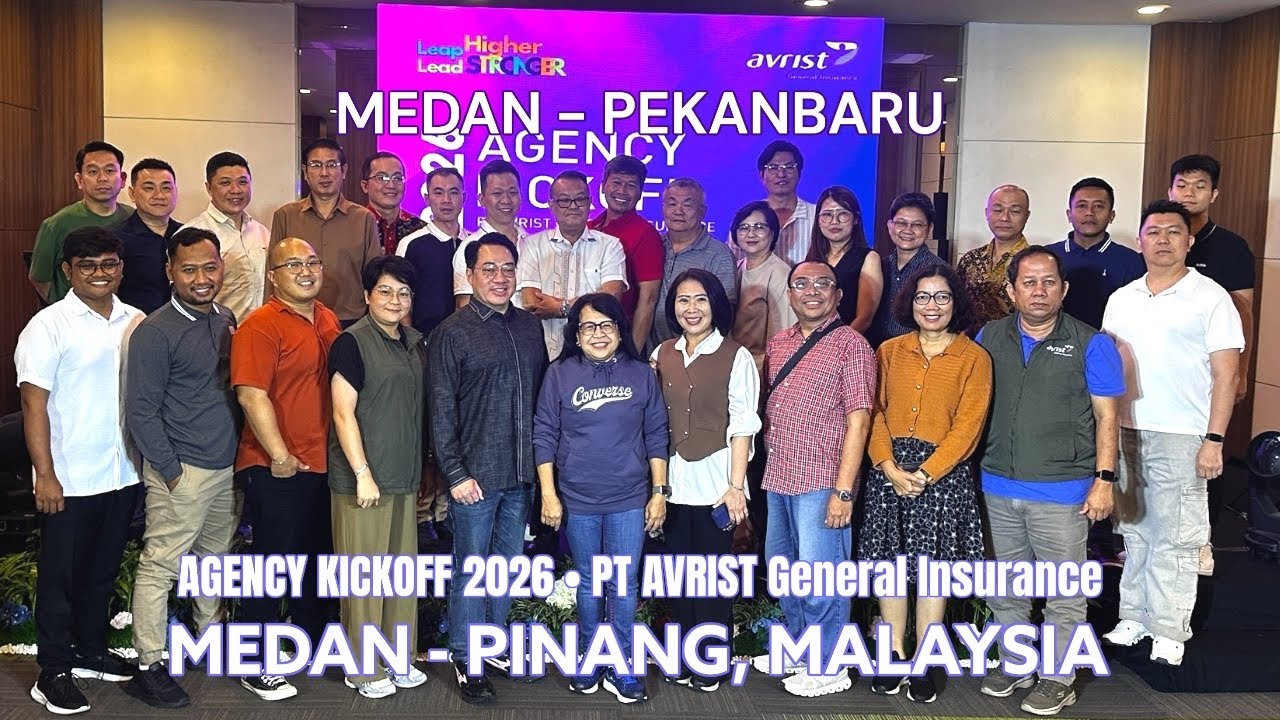 MEDAN - PINANG MALAYSIA • AGENCY KICKOFF 2026 • PT AVRIST General Insurance 