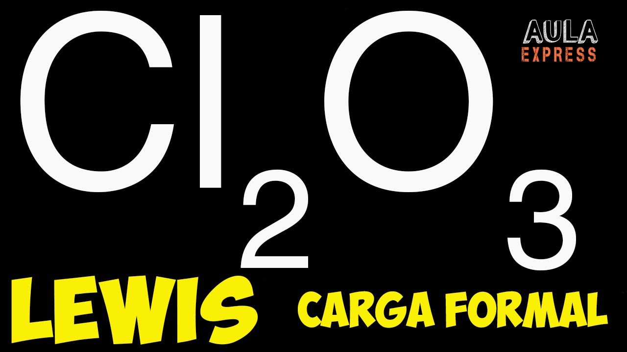 QUIMICA  Lewis tri&oacute;xido de dicloro Cl2O3 | Expansi&oacute;n del Octeto Carga formal 1era. Parte AULAEXPRESS