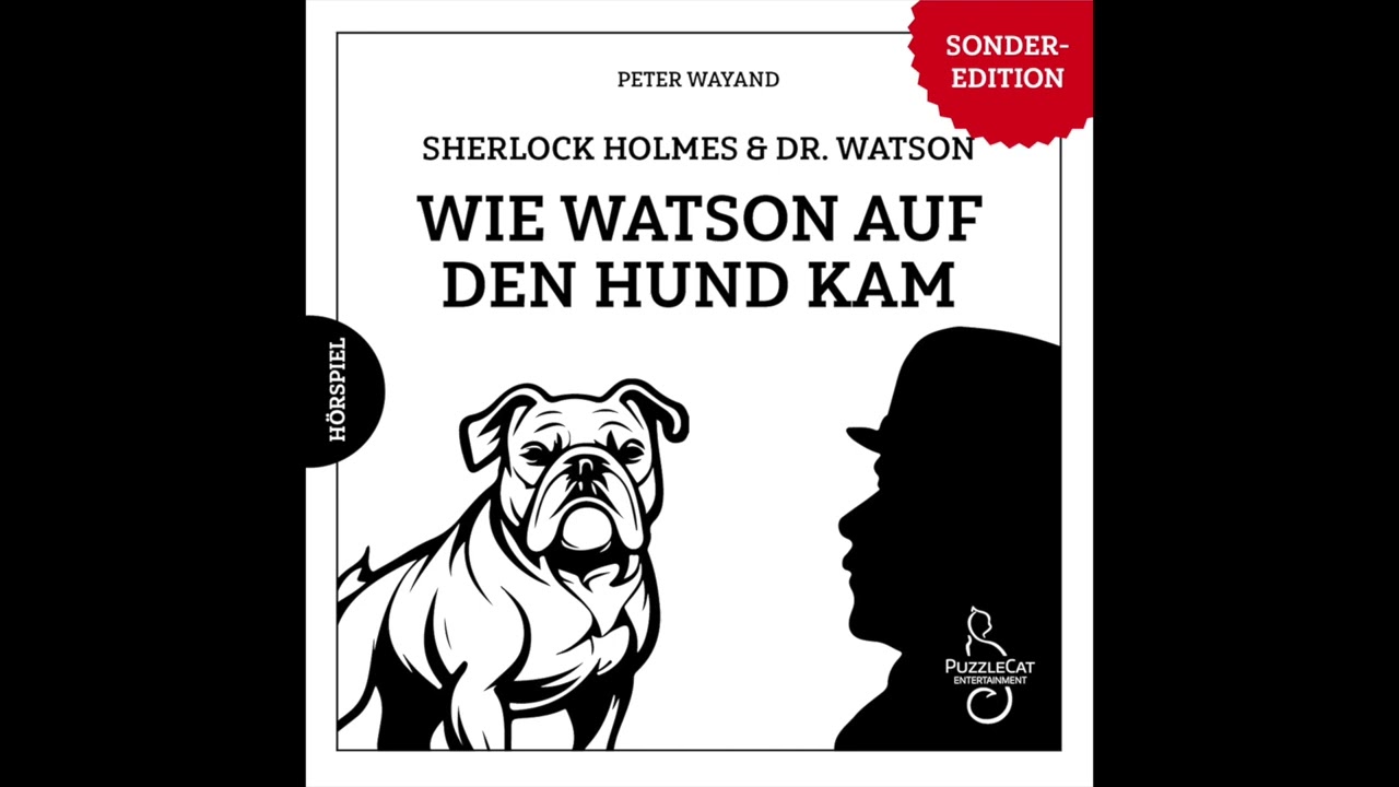 Sherlock Holmes & Dr. Watson: Wie Watson auf den Hund kam (Hörspiel komplett, Nikolaustag 2023)