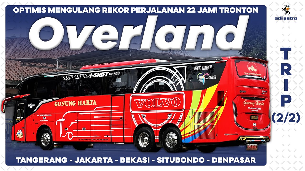 Optimis Mengulang Rekor Perjalanan 22 Jam! Gunung Harta JETBUS5 SHD Tronton VOLVO B11R 450HP EURO5