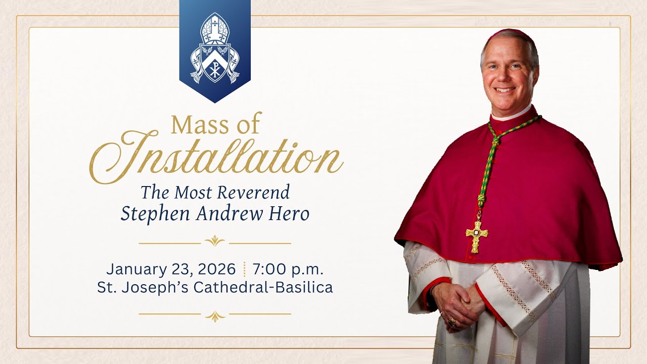 LIVE: Mass of Installation-The Most Reverend Stephen Andrew Hero (Jan 23, 2026 at 7pm)