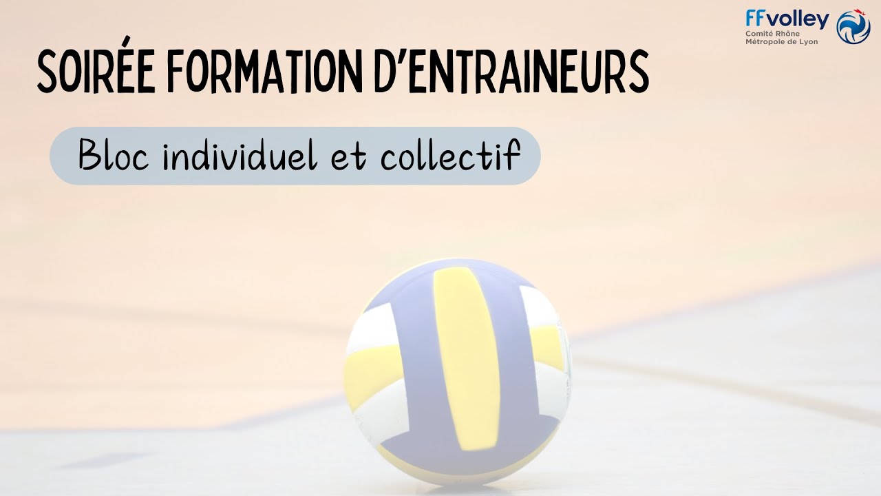 Soirée formation d'entraineurs : thème bloc individuel et collectif