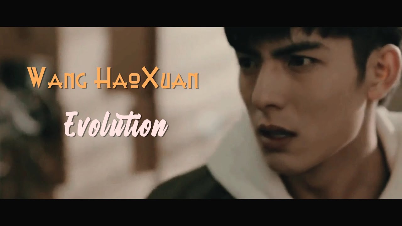 Wang HaoXuan Evolution #HappyHaoXuanDay