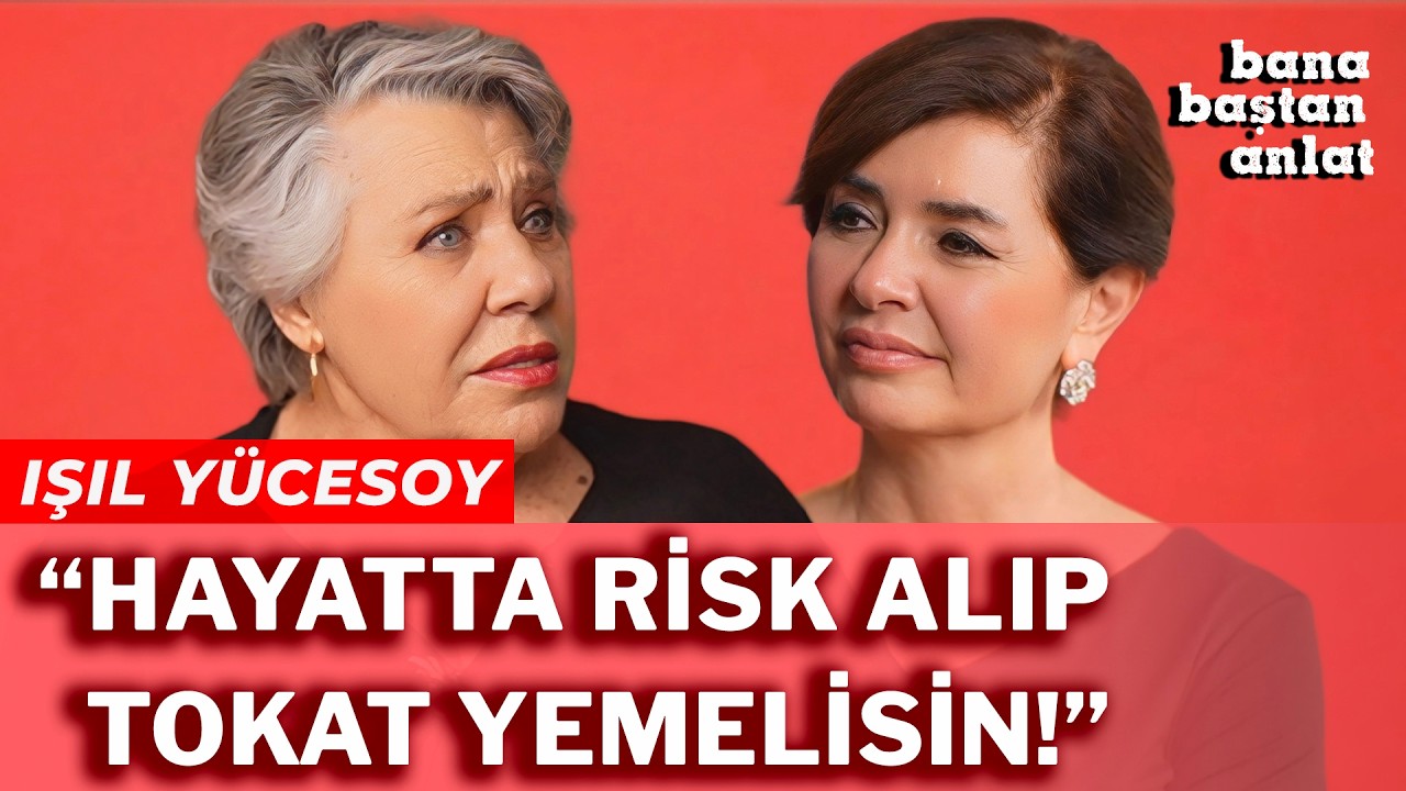 IŞIL YÜCESOY | BANA BAŞTAN ANLAT