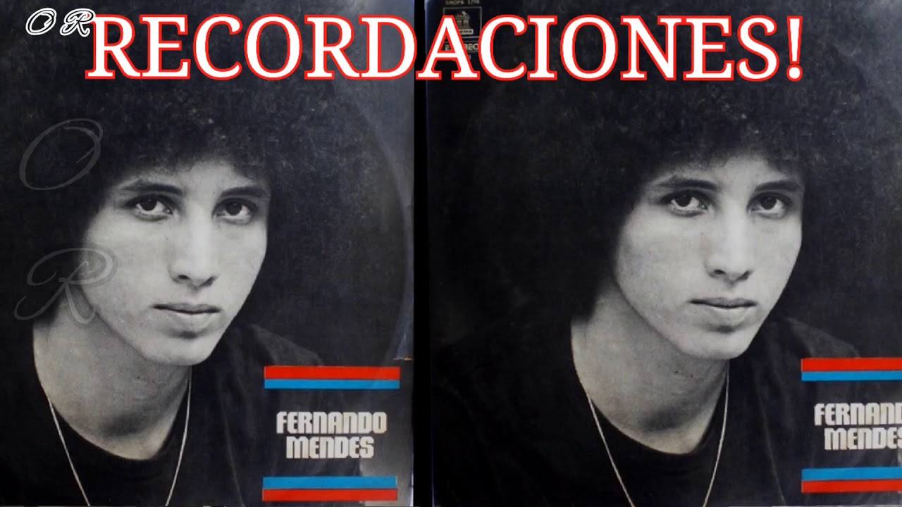 Recordaciones  Fernando Mendes  Con Letra