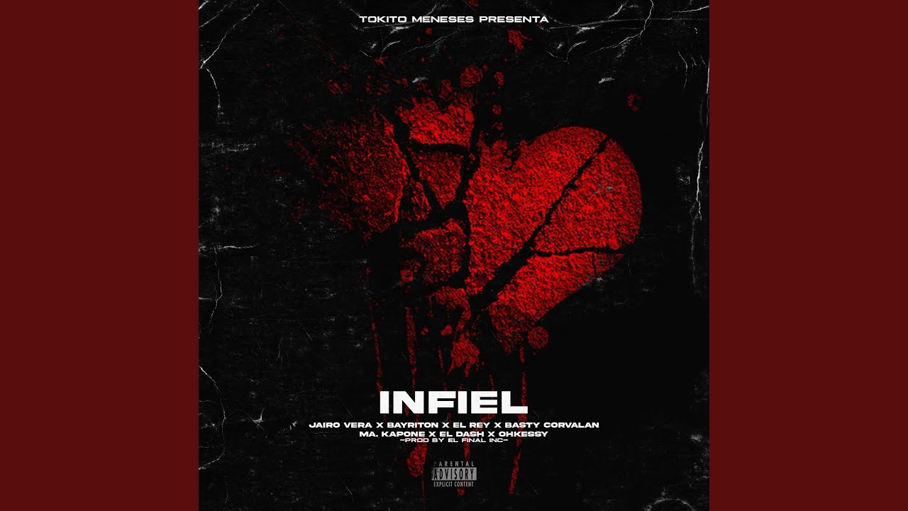 Infiel (feat. Jairo Vera, Basty Corvalan, Dash, Bayriton, El rey, Ohkessy & MA Kapone)