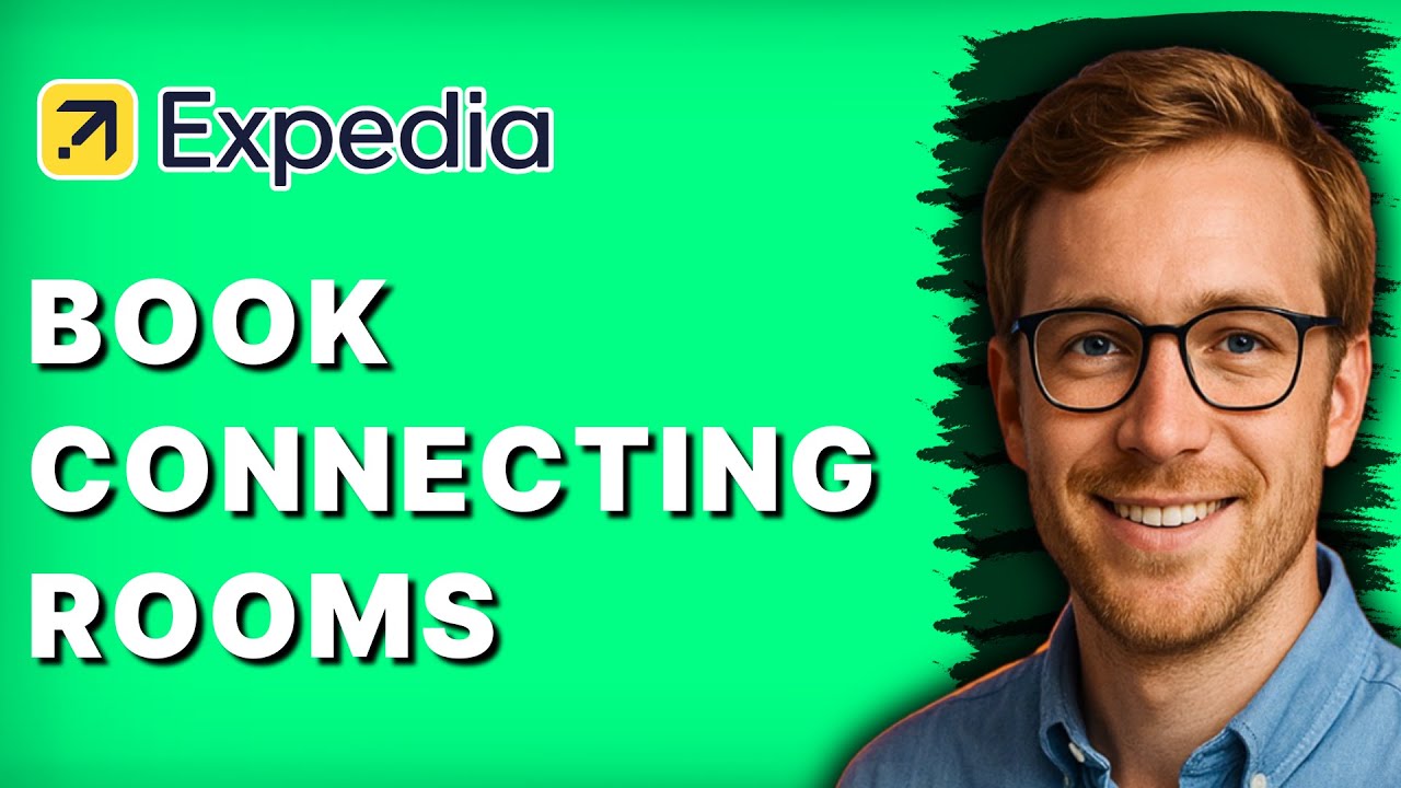 How to Book Connecting Rooms on Expedia [2026 Full Guide]