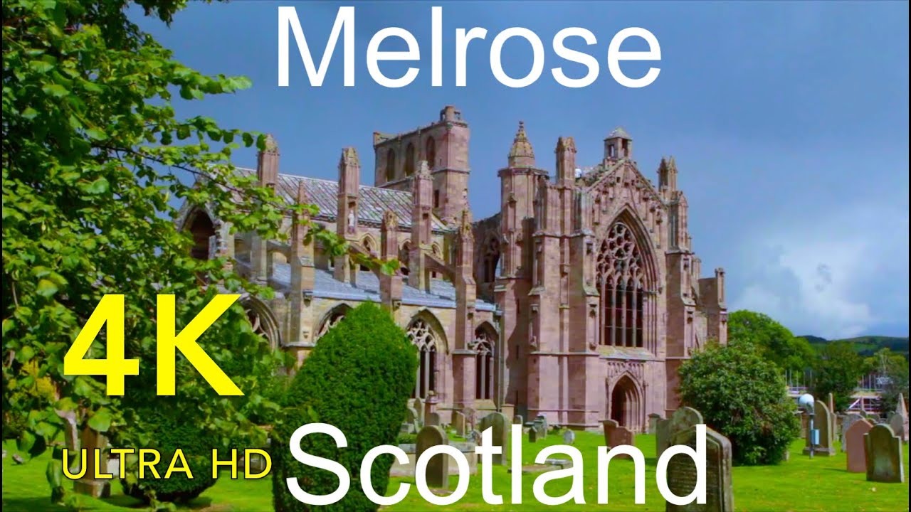 Melrose, Scotland UK in 4K Ultra HD