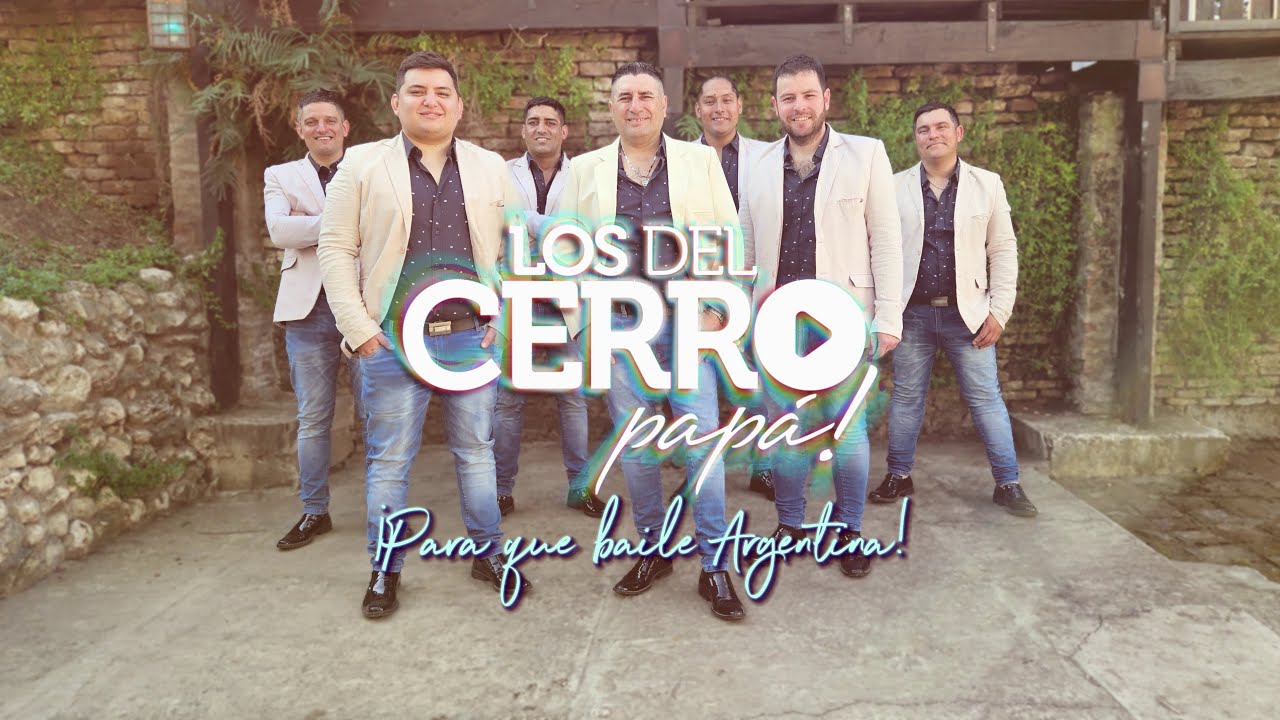 Los Del Cerro papá! - Para Que Baile Argentina