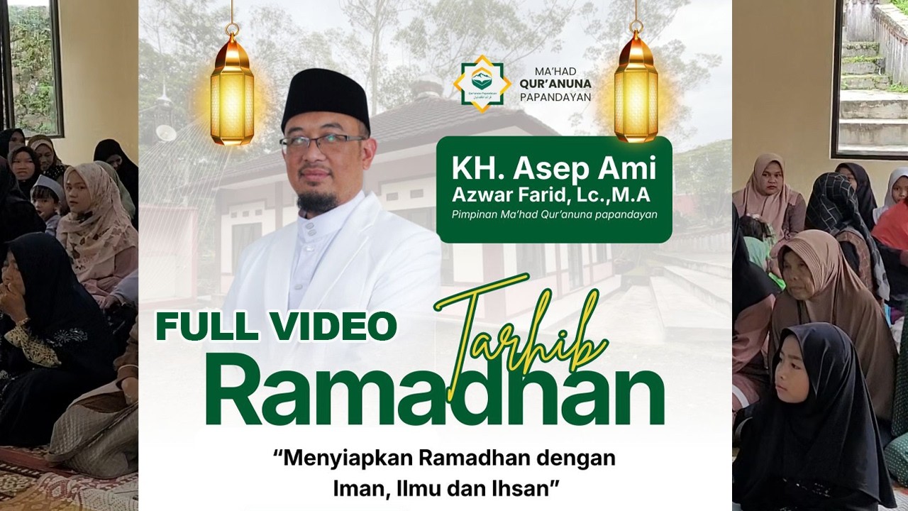 Tarhib Ramadhan 2026 | KH Asep Ami Azwar Farid, Lc, M.A (full video)