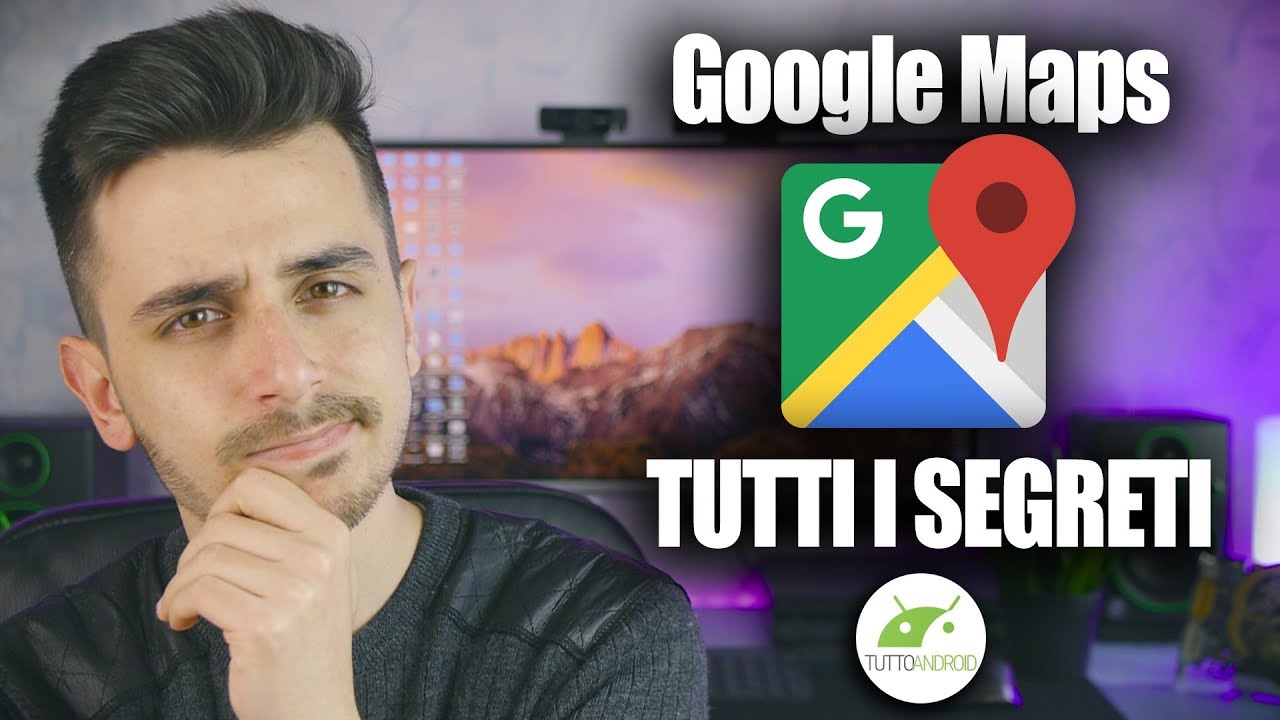GOOGLE MAPS: ecco perché è la MIGLIORE APP PER ANDROID! | Focus ITA | TuttoAndroid