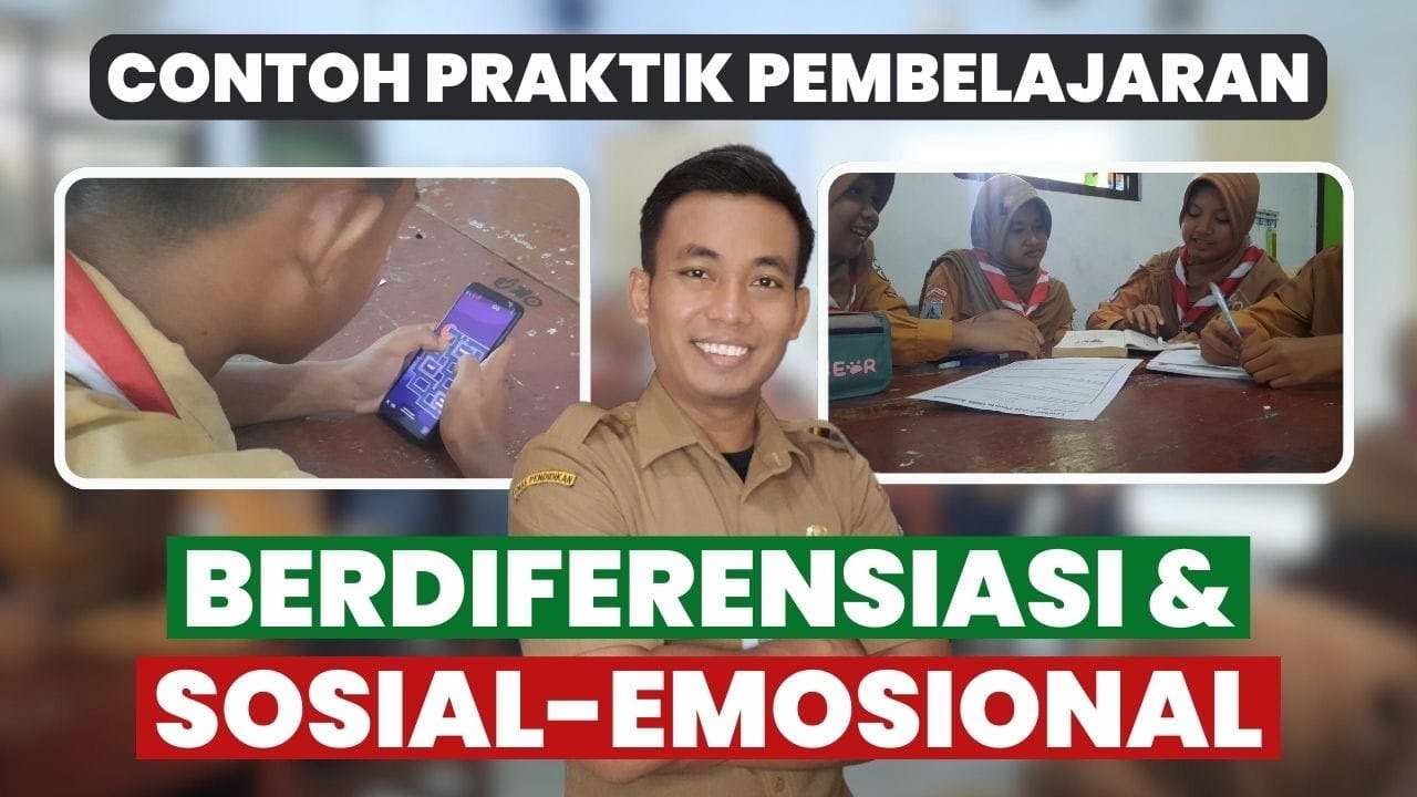 Praktik Pembelajaran Berdiferensiasi dan Sosial-Emosional
