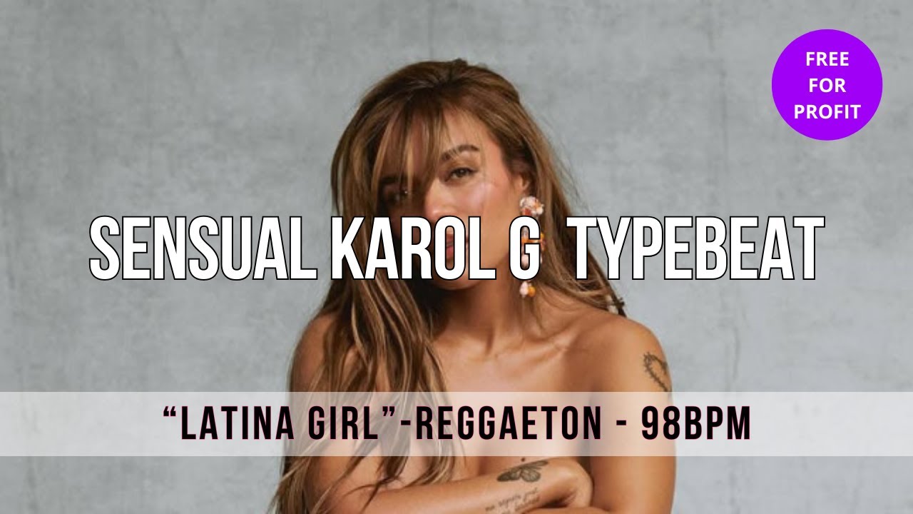 (FREE FOR PROFIT) Sensual Karol G Type Beat – Reggaeton ”Latina Girl”