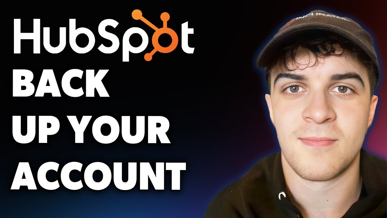 How to Back Up Your Hubspot Account (Full 2025 Guide)