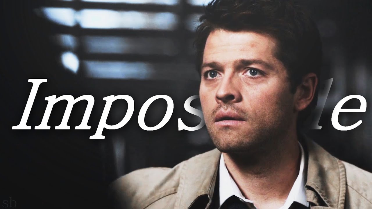 Castiel - Impossible