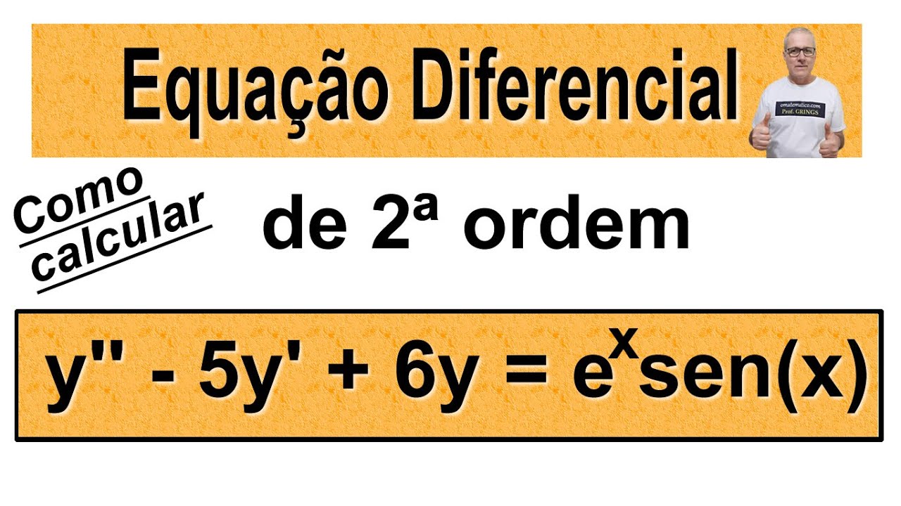 GRINGS 🚨 EQUAÇÃO DIFERENCIAL DE SEGUNDA ORDEM