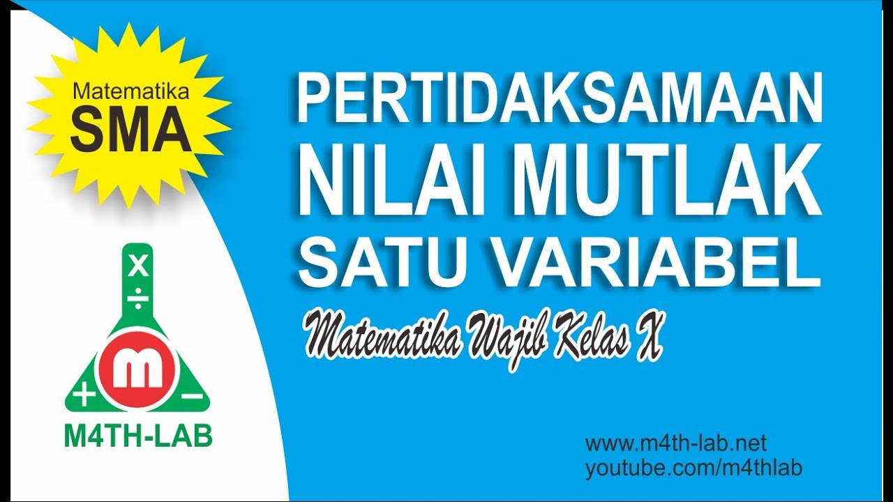 Pertidaksamaan Nilai Mutlak Satu Variabel - Konsep, Contoh soal & Pembahasan