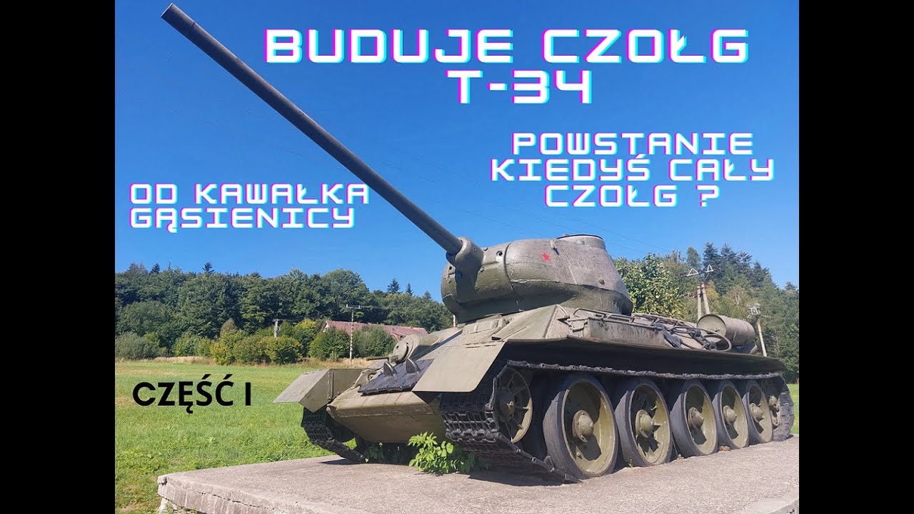 BUDUJE CZOŁG T-34 OD KAWAŁKA GĄSIENICY