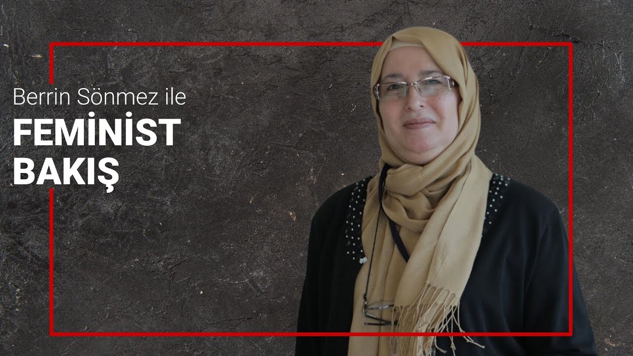 Berrin Sönmez ile Feminist Bakış: Hrant'ın baktığı gibi insana, Yunusca bakabilmek