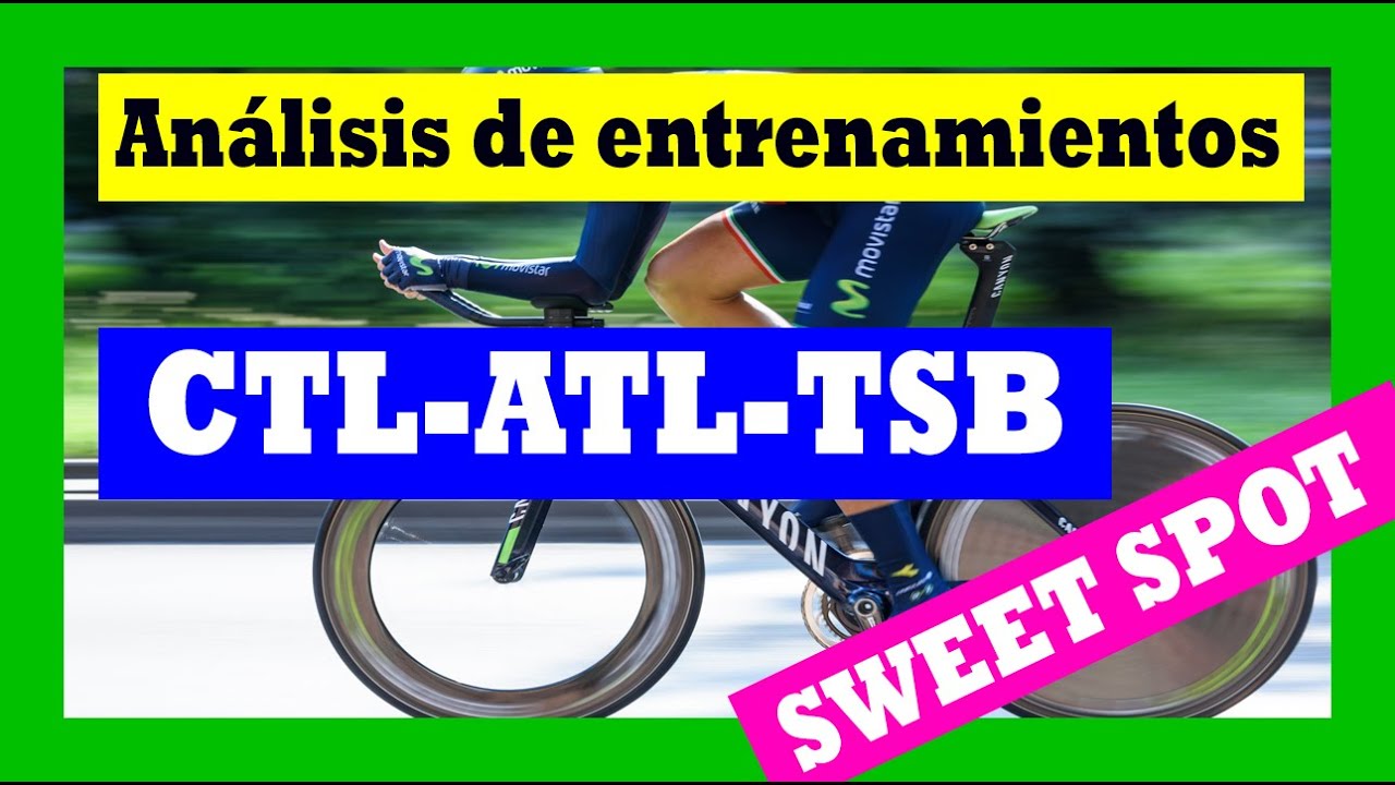 01 - Datos para entrenar en ciclismo: CTL, ATL, TSB y Sweet Spot
