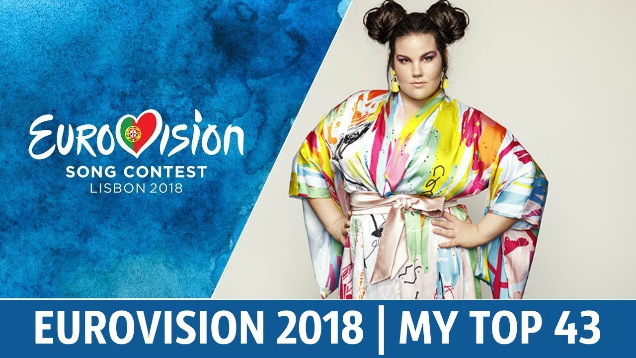 EUROVISION 2018 | MY TOP 43