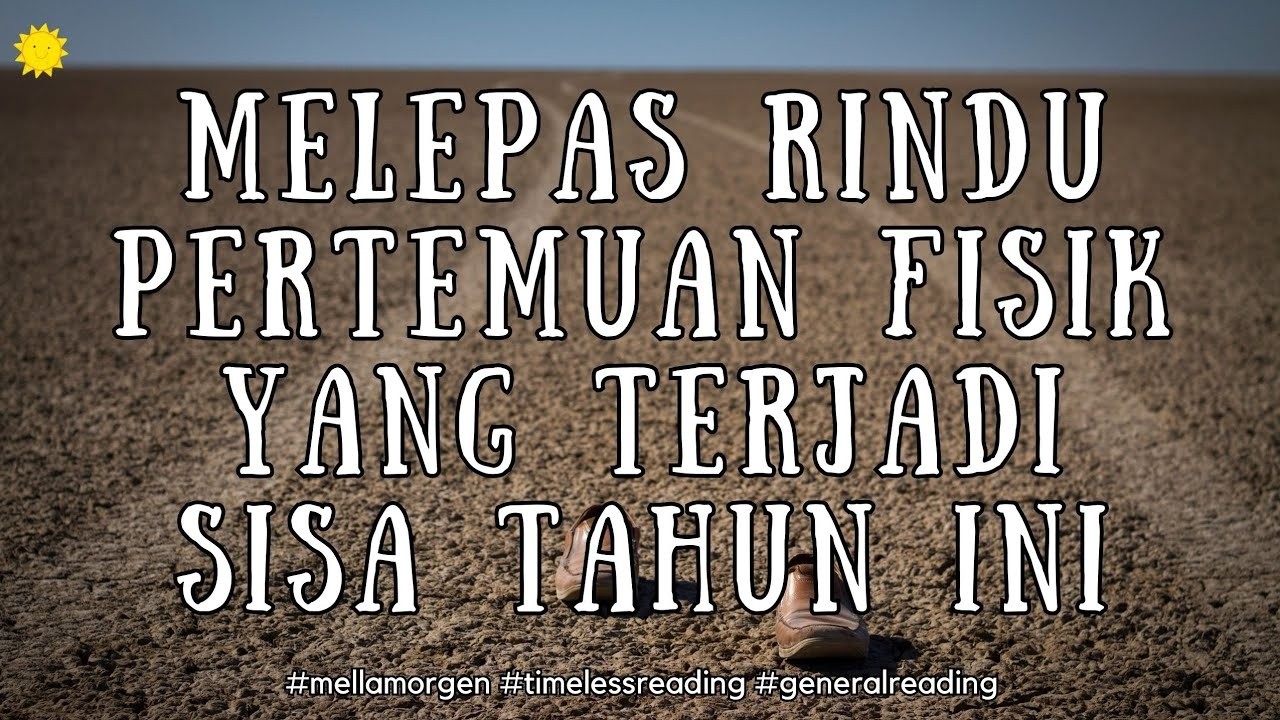 Bertemu Melepas Rindu #mellamorgen #timelessreading #generalreading