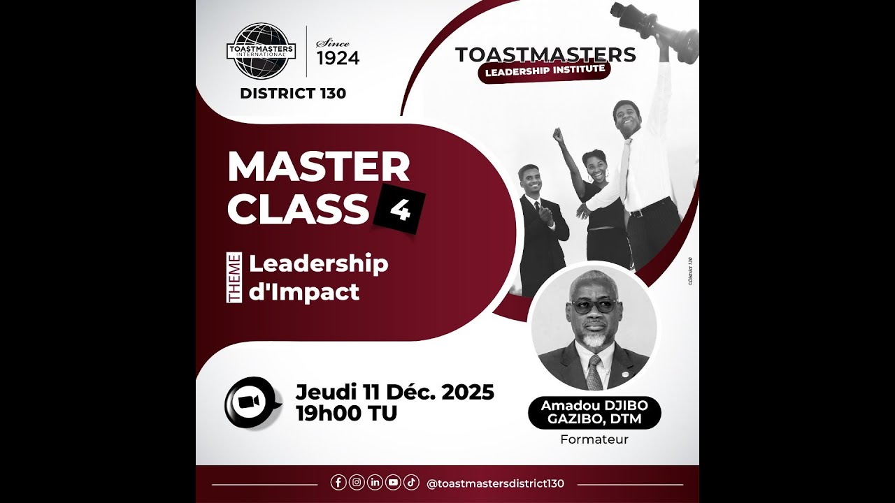 LA MASTER CLASS DU DISTRICT 130 : ACTE 4, LEADERSHIP D'IMPACT.