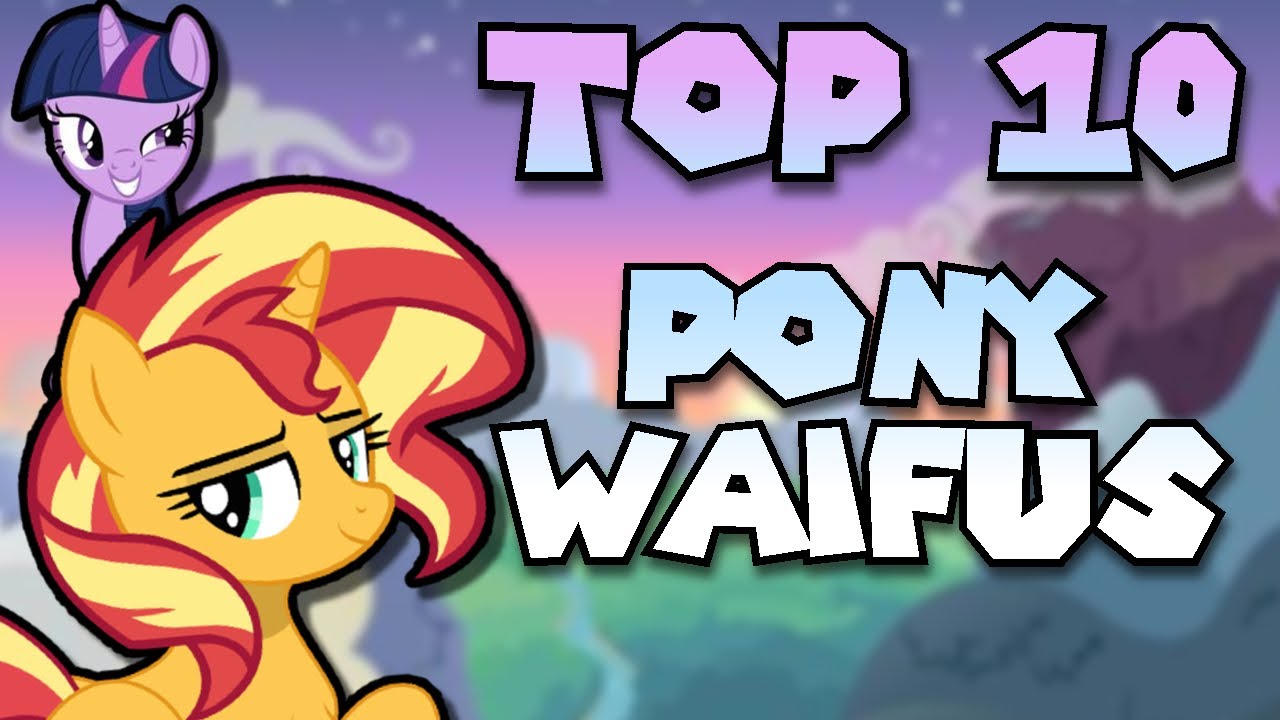 Los Ponys MAS Waifus de My Little Pony // Top 10