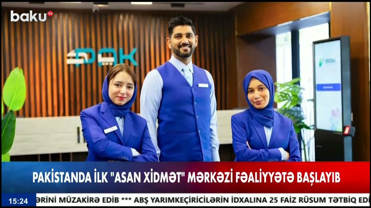 Pakistanda ilk “ASAN xidmət” mərkəzi fəaliyyətə başlayıb - Baku TV 15.01.2026
