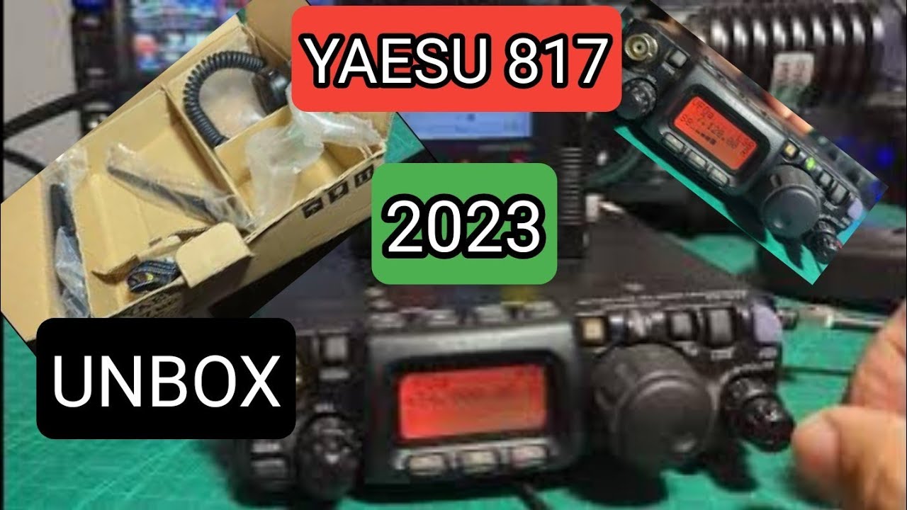 YAESU FT-817ND , UNBOX & TEST 2023