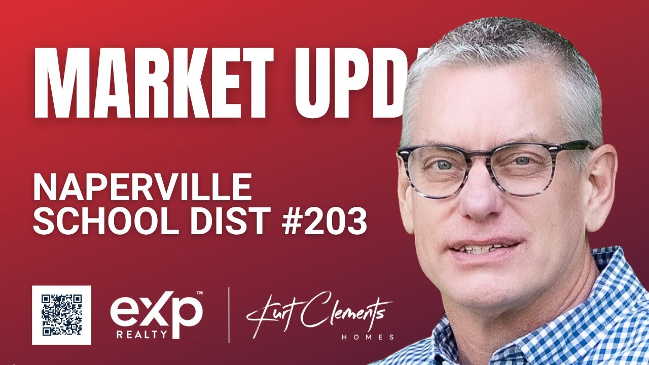 Naperville School District 203 Real Estate Market Update | July 2025 | Kurt Clements Homes