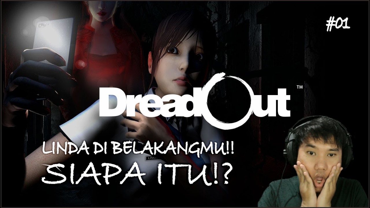 LINDA DIBELAKANGMU!! SIAPA ITU!?.. [DREADOUT]