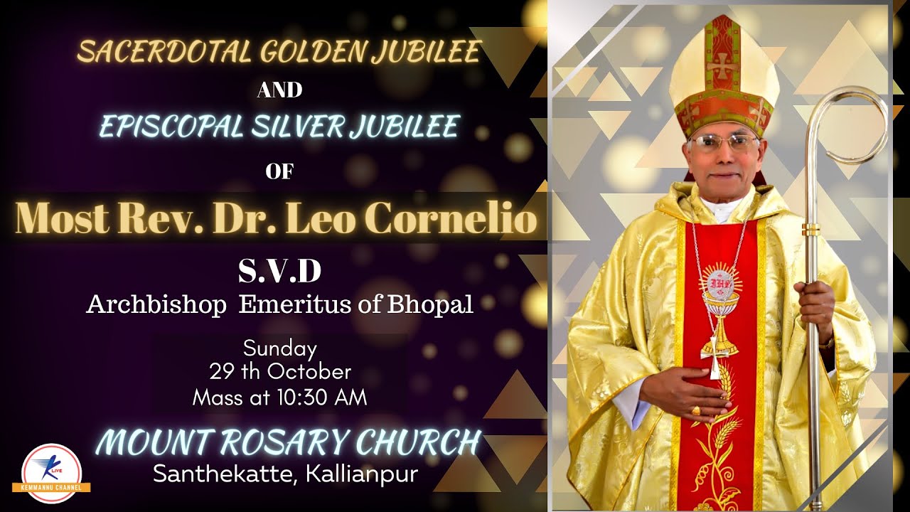 Sacerdotal Golden Jubilee  & Episcopal Silver Jubilee of  Most Rev. Dr. Leo Cornelio S.V.D