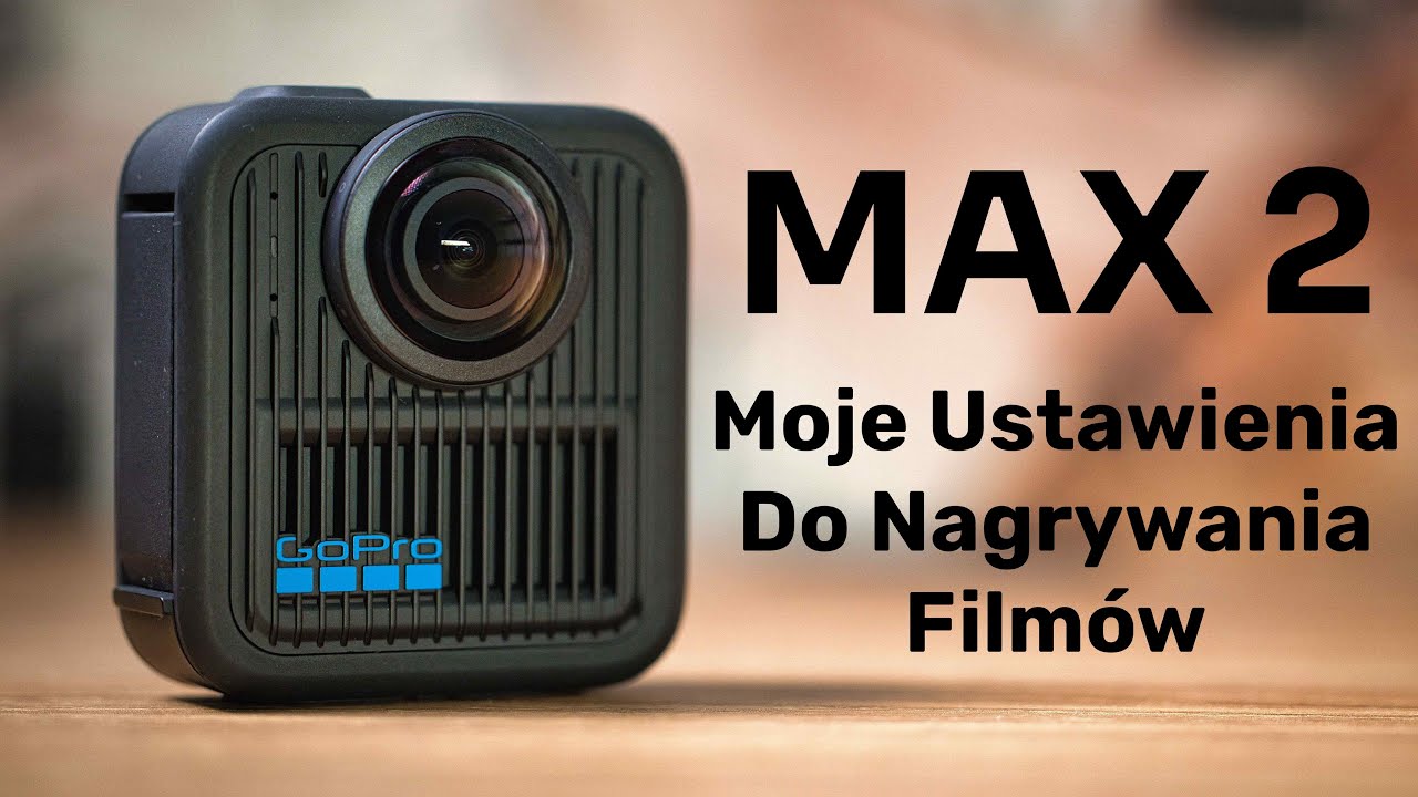 GoPro MAX 2 - Jak nagrywam swoje filmy?