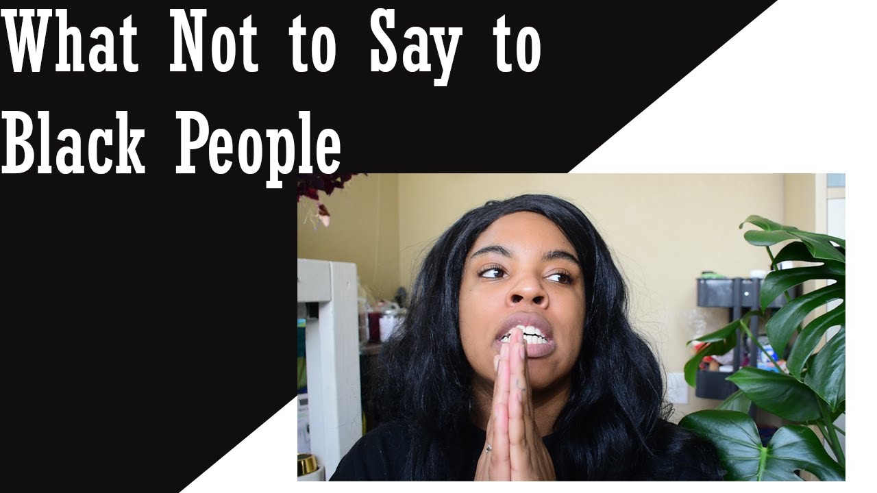 GRWM: WHAT NOT TO SAY TO BLACK PEOPLE | JASMINEROSSETTE